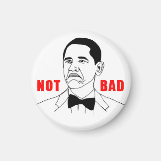 Íman Obama Not Bad Magnet (retocado)