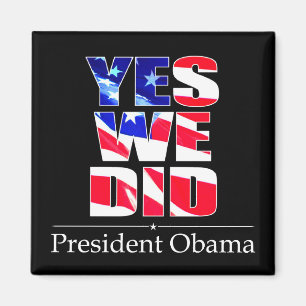 Íman OBAMA Sim Nós Fizemos Bandeira - Ímã Quadrado