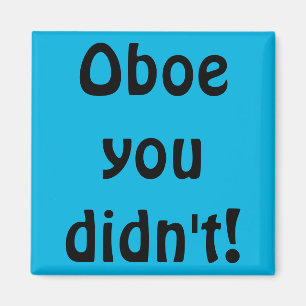 Íman Oboe, você não mexeu