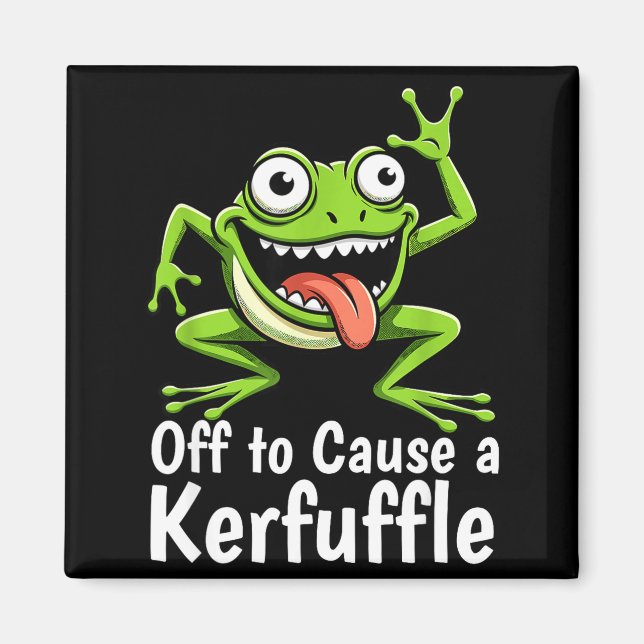 Íman Off To Cause A Kerfuffle Funny Meme Frog Mischief  (Frente)