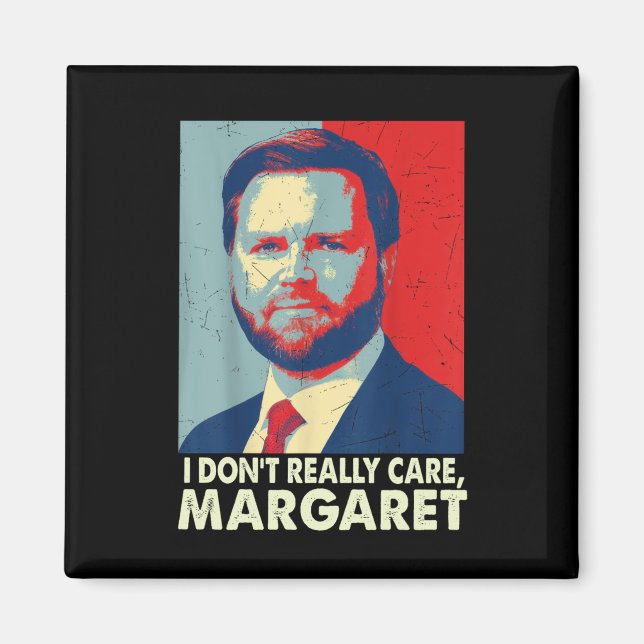 Íman Oficial Eu não me importo com Margaret Engraçado T (Frente)