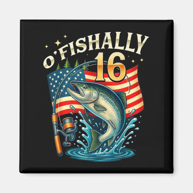 Íman O'fishally 16 Years Old Fishing 16th Birthday Boys (Frente)