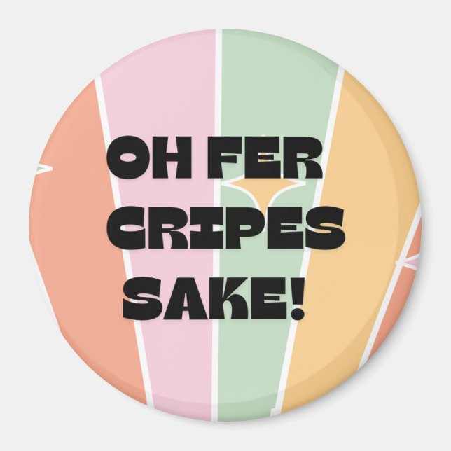 Íman Oh, Cripes Sake! Humor Escandinavo/Norueguês (Frente)