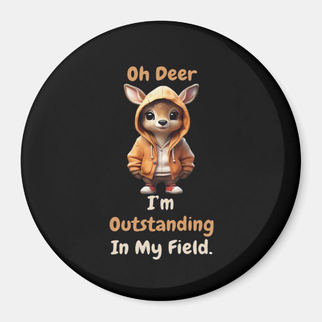 Íman Oh Deer Outstanding In My Field Funny Humor  (Frente)