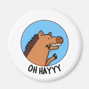 Íman Oh Hayyyy, Fofo, Cavalo