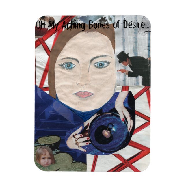 Íman Oh, Meus Ossos do Desejo... Íman (Vertical)