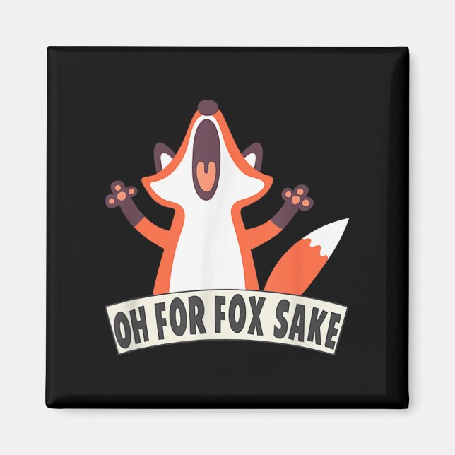 Íman Oh Para Fox Sake Engraçado Fox Lover Citações De P (Frente)