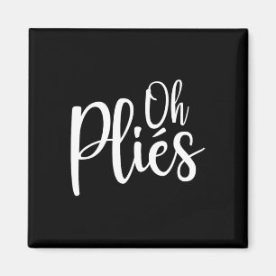 Íman Oh Plies Instrutor de Dança Byllet Engraçado Peque