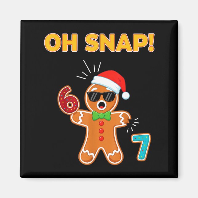 Íman Oh Snap 67 Six Seven Meme Gingerbread Man Funny 67 (Frente)
