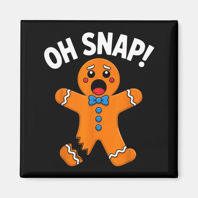 Íman Oh Snap Gingerbread Man Xmas Boys Girls Kids Adult (Frente)