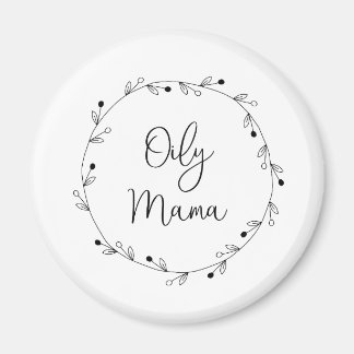 Íman Oily Mama Magnet