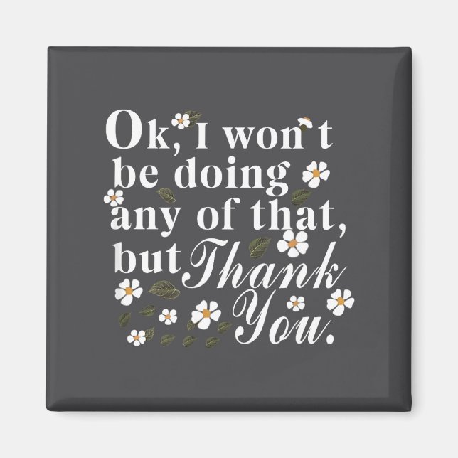 Íman Ok, I Won't Be Doing Any Of That, But Thank You Fu (Frente)