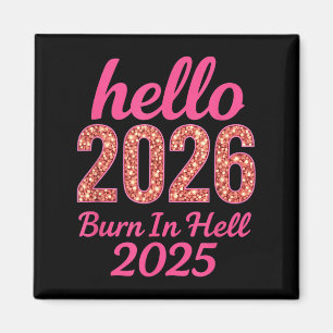 Íman Olá 2026 Burn No Inferno 2025 Engraçado Ano Novo C