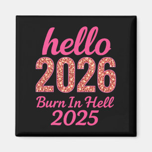 Íman Olá 2026 Burn No Inferno 2025 Engraçado Ano Novo C