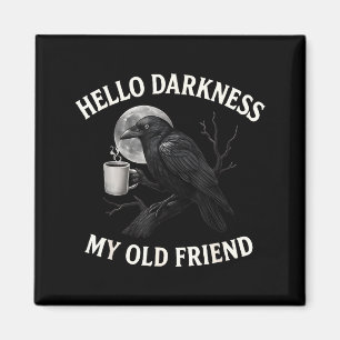 Íman Olá Escuridão Meu Velho Amigo Crow Coffee Soky Hal