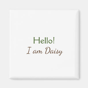 Íman Olá eu sou Daisy adicionar nome texto simples mini