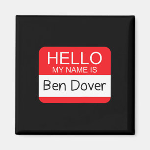Íman Olá Meu Nome É Ben Dover Divertido Adulto Piada Hu