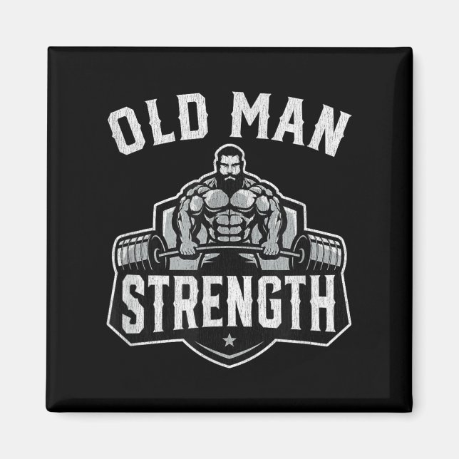 Íman Old Man Strength Funny Gym Motivation Workout Gift (Frente)