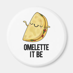 Íman Ome-lette É Engraçado Omelet Pun