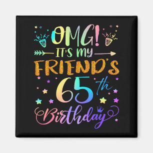 Íman Omg É O Aniversário De 65 Anos Do Meu Amigo Doce 6