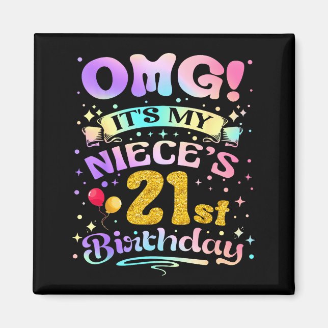 Íman Omg Its My Nieces 21st Birthday Happy 21 Years Old (Frente)