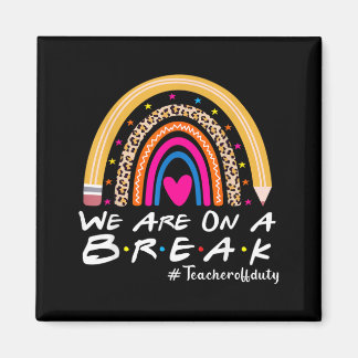 Íman On A Break Teacher Off Duty Summer Last Day of