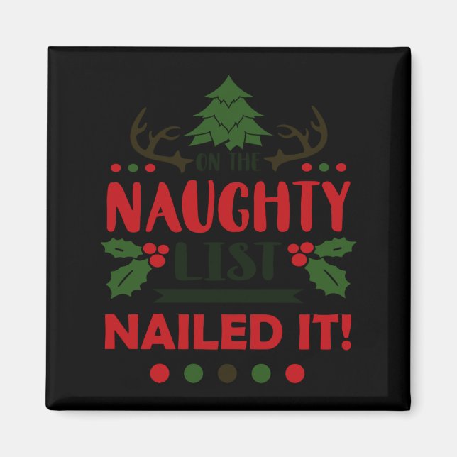Íman On The Naughty List Nailed It Christmas  (Frente)