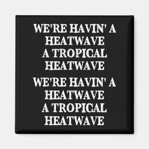 Íman Onda de calor de verão tropical estamos nos divert