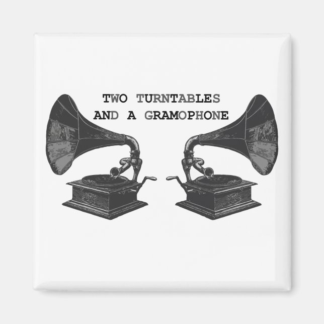 Íman onde está, dois turntables e um gramofone (Frente)