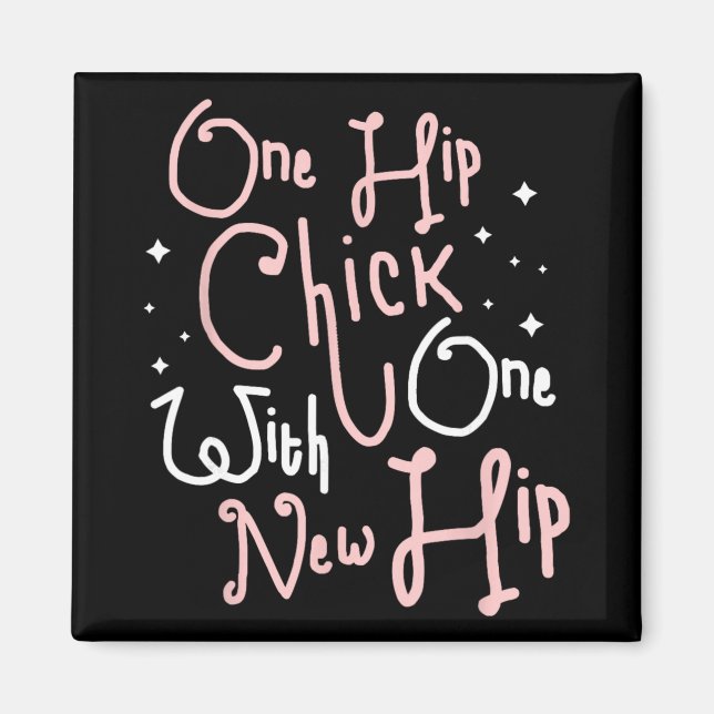 Íman One Hip Chick With One New Hip Hip Replacement Sur (Frente)