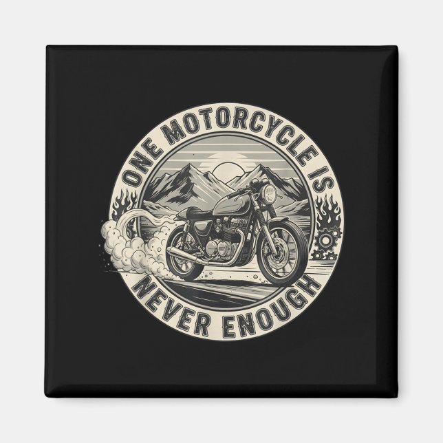 Íman One Motorcycle Is Never Enough Funny Bikers Riders (Frente)
