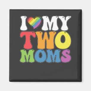 Íman Orgulho LGBT Eu Amo Minhas Duas Mães Apoio Gay Lés