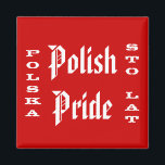 Íman Orgulho Polonês Sto Lat<br><div class="desc">Orgulho Polonês - Polska Sto Lat - ímã de refrigeração. Mostre seu orgulho - excelente modo de postar suas anotações e mensagens.</div>