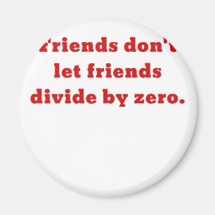 Íman Os amigos não deixam amigos dividir-se por zero