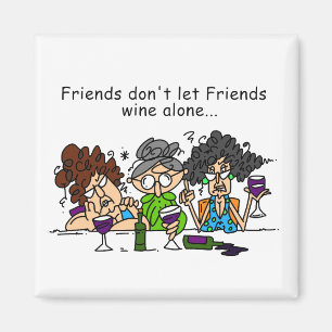 Íman Os amigos não deixam o vinho dos amigos apenas