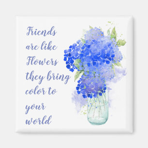 Íman Os amigos são como flores que trazem citações d