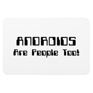 Íman Os ANDROIDS são pessoas demasiado!