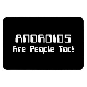 Íman Os ANDROIDS são pessoas demasiado!