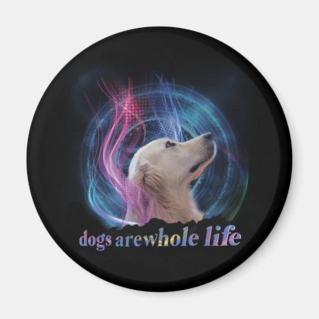 Íman Os Cães Têm Toda A Vida Colorida (Frente)