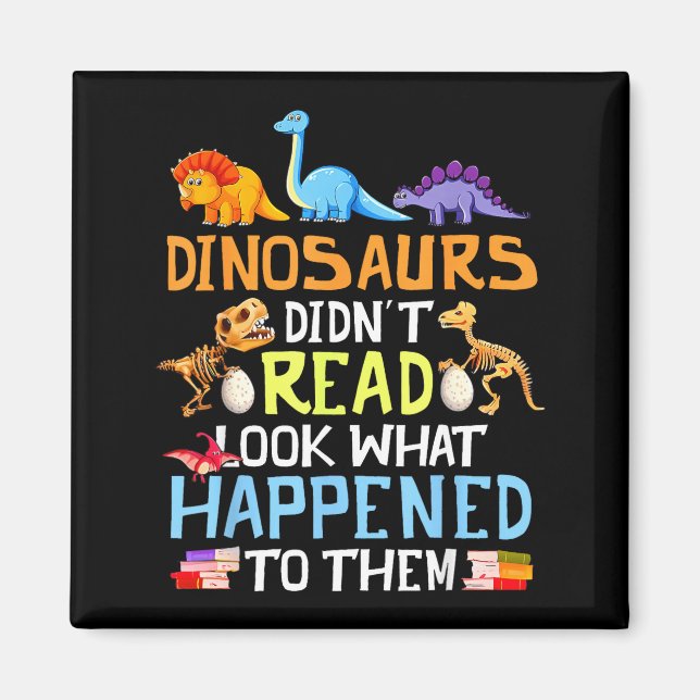 Íman Os dinossauros não leram veja o que aconteceu com (Frente)