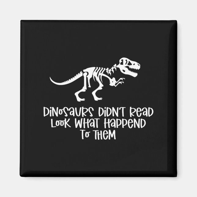 Íman Os dinossauros não leram veja o que aconteceu com (Frente)