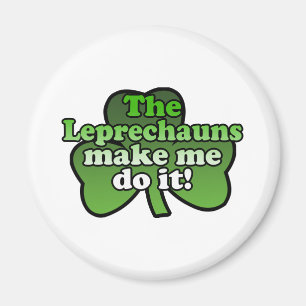 Íman Os Leprechauns fazem-me fazê-lo ímã