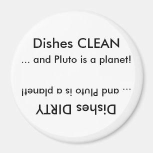 Íman Os pratos LIMPAM ou sujo… e Pluto é um planeta!