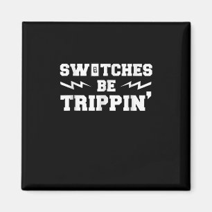Íman Os Switches De Mens São Dons Eletrônicos Engraçado