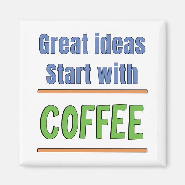Íman Ótimas ideias começam com camiseta de suor de café (Frente)