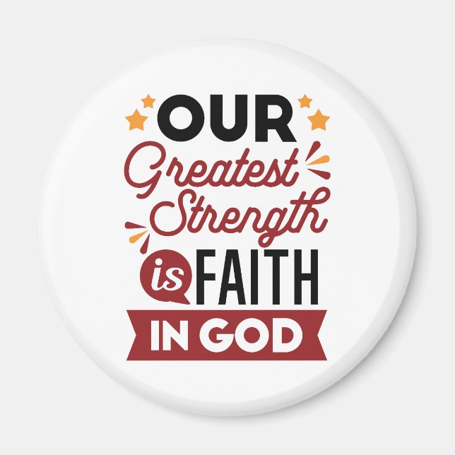 Íman Our Greatest Strength Is Faith in God Quote (Frente)
