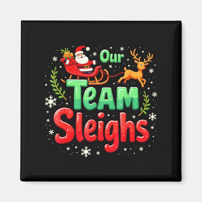 Íman Our Team Sleighs Christmas Santa Reindeers Office  (Frente)