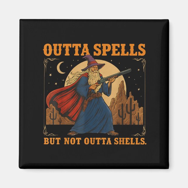 Íman Outta Spells But Not Outta Shells Wizard Fantasy M (Frente)