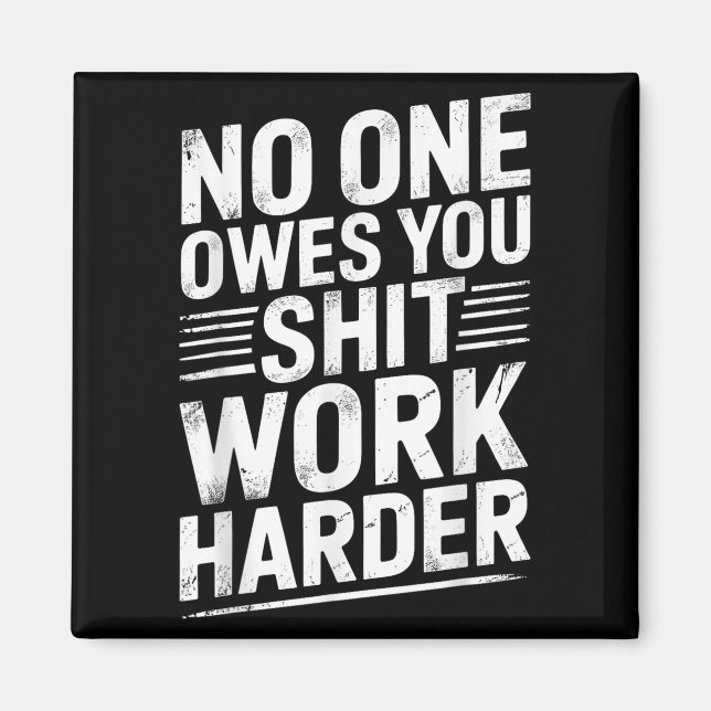Íman Owes You Anything Work Harder Funny Workout Gym  (Frente)