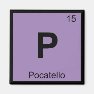 Íman P - Cidade de Pocatello Idaho Tabela Periódica de 